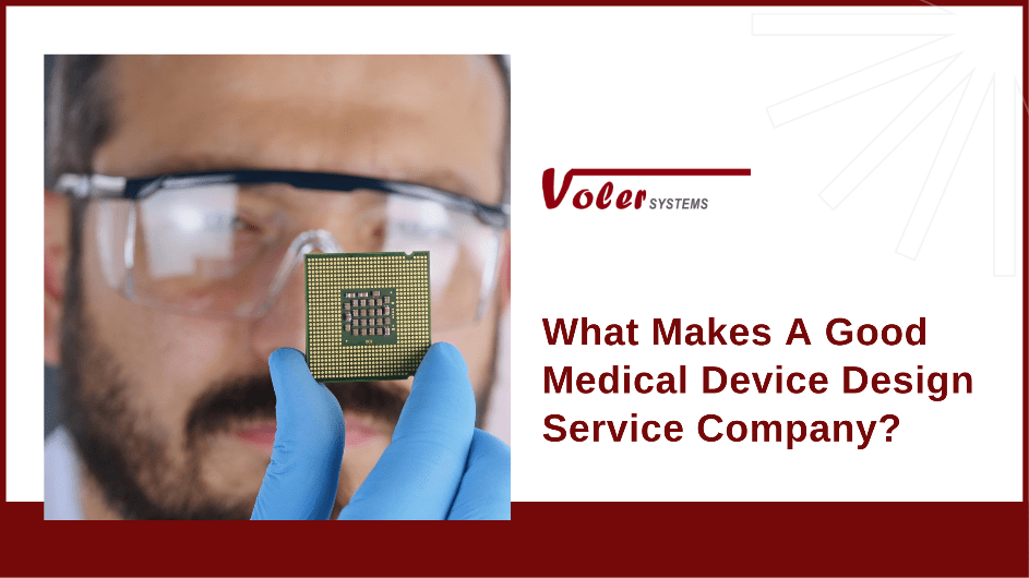 What Makes a Good Medical Device Design Services Company?